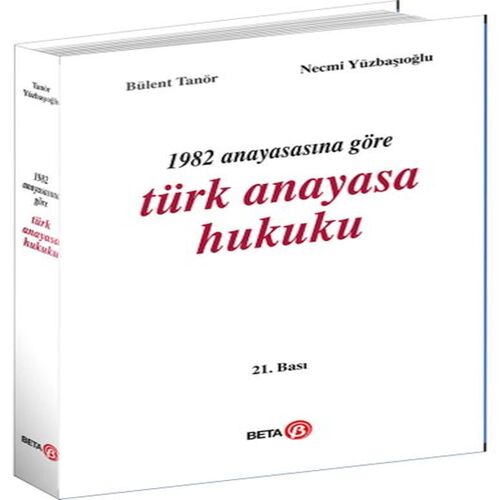 1982 Anayasasına Göre Türk Anayasa Hukuku 1982 Anayasasına Göre Türk Anayasa Hukuku