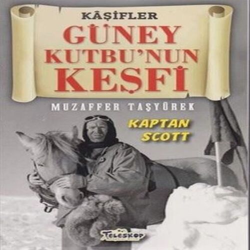 Güney Kutbu'nun Keşfi - Kaşifler Güney Kutbu'nun Keşfi - Kaşifler