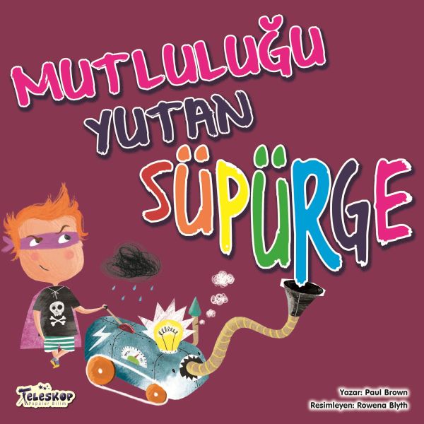 Mutluluğu Yutan Süpürge Mutluluğu Yutan Süpürge