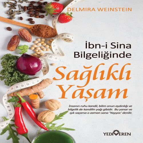 İbn-i Sina Bilgeliğinde Sağlıklı Yaşam İbn-i Sina Bilgeliğinde Sağlıklı Yaşam