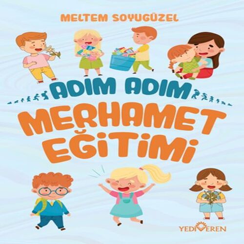 Adım Adım Merhamet Eğitimi Adım Adım Merhamet Eğitimi