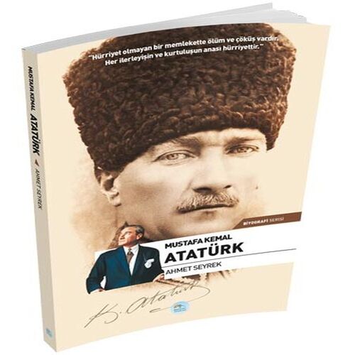 Mustafa Kemal Atatürk (Biyografi) Mustafa Kemal Atatürk (Biyografi)