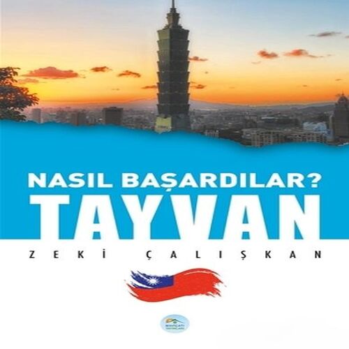 Tayvan - Nasıl Başardılar? Tayvan - Nasıl Başardılar?