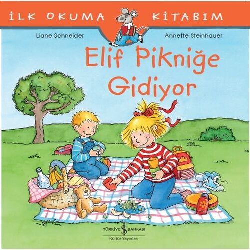 İlk Okuma Kitabım - Elif Pikniğe Gidiyor İlk Okuma Kitabım - Elif Pikniğe Gidiyor