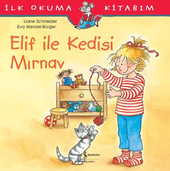 İlk Okuma Kitabım - Elif ile Kedisi Mırnav İlk Okuma Kitabım - Elif ile Kedisi Mırnav