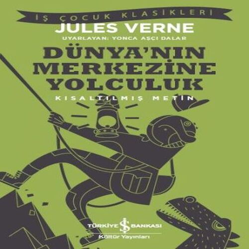 Dünya’nın Merkezine Yolculuk (Kısaltılmış Metin) Dünya’nın Merkezine Yolculuk (Kısaltılmış Metin)