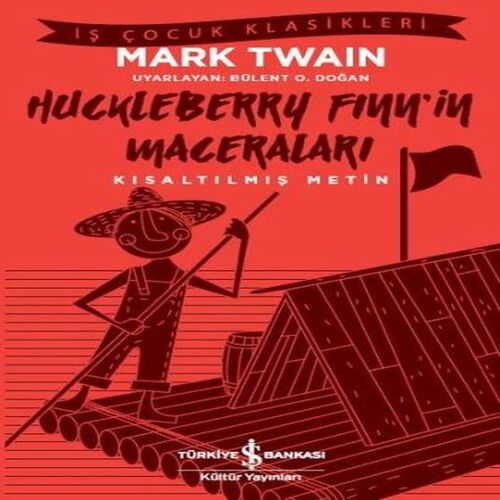 Huckleberry Finn'in Maceraları (Kısaltılmış Metin) Huckleberry Finn'in Maceraları (Kısaltılmış Metin)