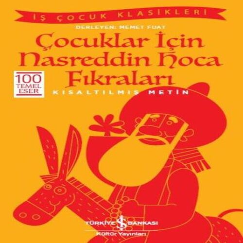 Çocuklar İçin Nasreddin Hoca Fıkraları (Kısaltılmış Metin) Çocuklar İçin Nasreddin Hoca Fıkraları (Kısaltılmış Metin)
