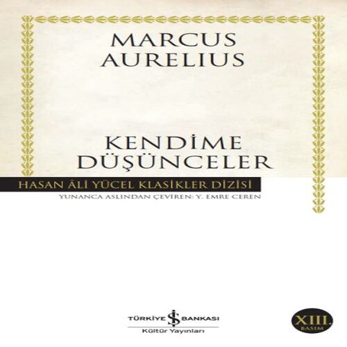 Kendime Düşünceler - Hasan Ali Yücel Klasikleri Kendime Düşünceler - Hasan Ali Yücel Klasikleri