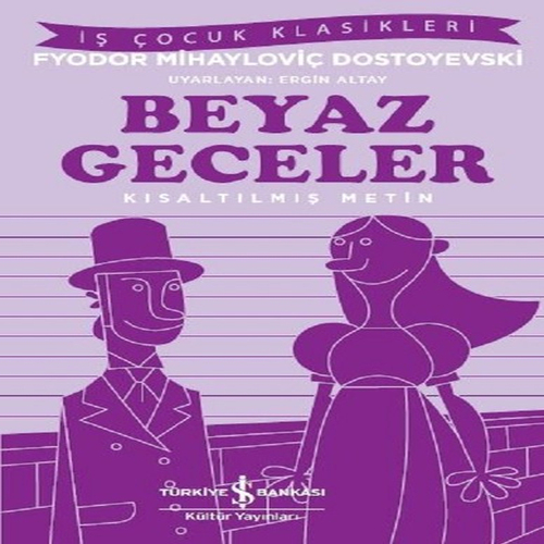 Beyaz Geceler-Kısaltılmış Metin Beyaz Geceler-Kısaltılmış Metin