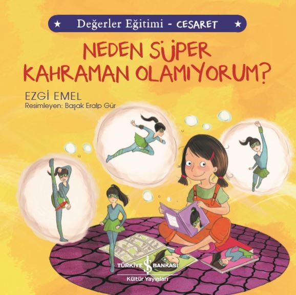 Neden Süper Kahraman Olamıyorum? Değerler Eğitimi - Cesaret Neden Süper Kahraman Olamıyorum? Değerler Eğitimi - Cesaret