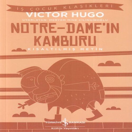 Notre - Dame'in Kamburu - İş Çocuk Klasikleri Notre - Dame'in Kamburu - İş Çocuk Klasikleri