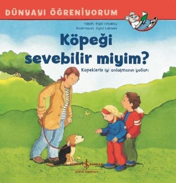 Dünyayı Öğreniyorum - Köpeği Sevebilir Miyim? Dünyayı Öğreniyorum - Köpeği Sevebilir Miyim?