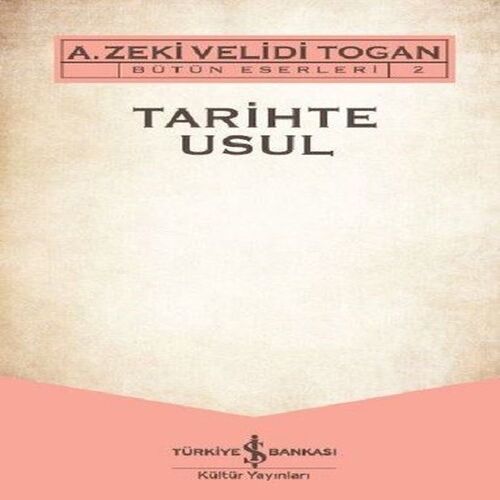 Tarihte Usul - Bütün Eserleri 2 Tarihte Usul - Bütün Eserleri 2