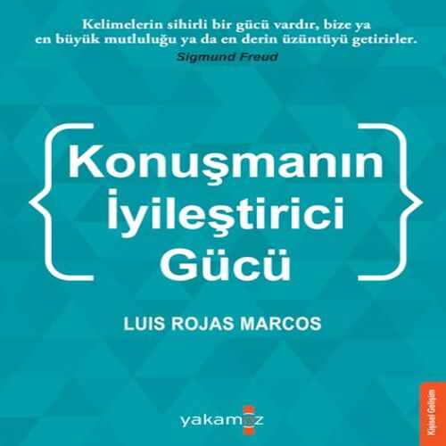 Konuşmanın İyileştirci Gücü Konuşmanın İyileştirci Gücü