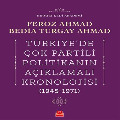 Türkiye’de Çok Partili Politikanın Açıklamalı Kronolojisi (1945-1971) Türkiye’de Çok Partili Politikanın Açıklamalı Kronolojisi (1945-1971)