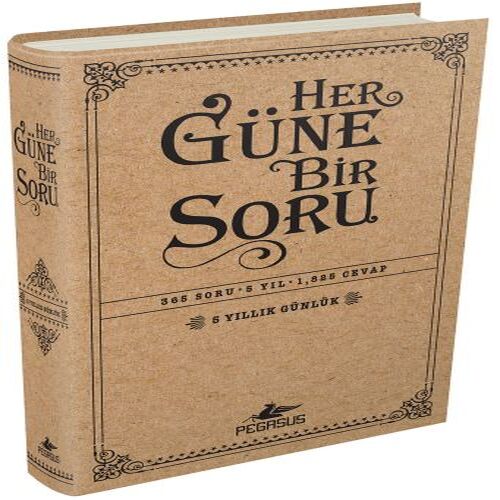 Her Güne Bir Soru: 5 Yıllık Günlük Her Güne Bir Soru: 5 Yıllık Günlük