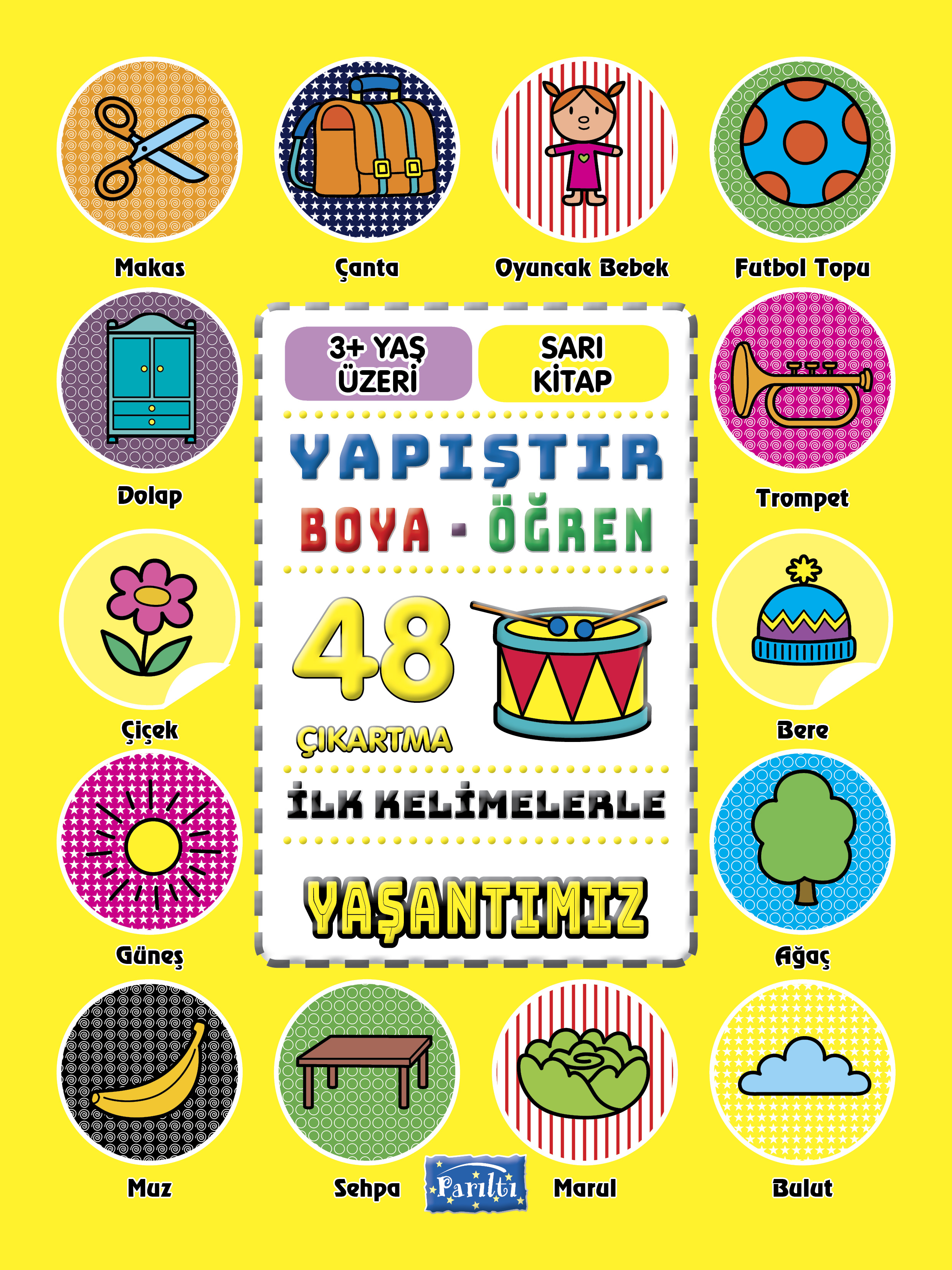 İlk Kelimelerle Yaşantımız - Yapıştır-Boya-Öğren