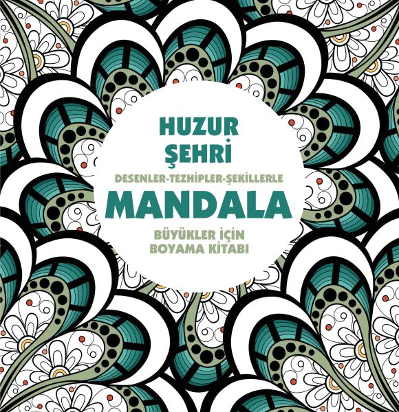 Huzur Şehri - Mandala (Büyükler İçin Boyama) Huzur Şehri - Mandala (Büyükler İçin Boyama)