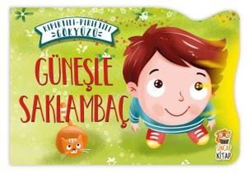 Güneşle Saklambaç - Kıpırtılı Pırıltılı Gökyüzü Güneşle Saklambaç - Kıpırtılı Pırıltılı Gökyüzü