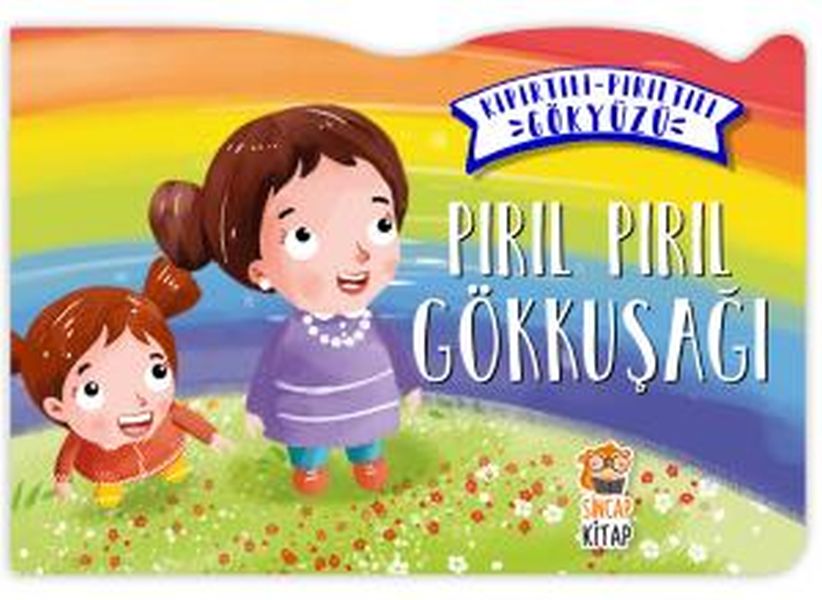 Pırıl Pırıl Gökkuşağı - Kıpırtılı Pırıltılı Gökyüzü Pırıl Pırıl Gökkuşağı - Kıpırtılı Pırıltılı Gökyüzü