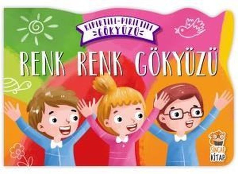 Renk Renk Gökyüzü - Kıpırtılı Pırıltılı Gökyüzü Renk Renk Gökyüzü - Kıpırtılı Pırıltılı Gökyüzü