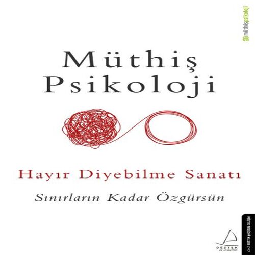 Hayır Diyebilme Sanatı - Sınırların Kadar Özgürsün Hayır Diyebilme Sanatı - Sınırların Kadar Özgürsün