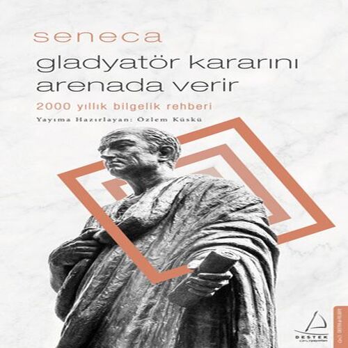 Gladyatör Kararını Arenada Verir - 2000 Yıllık Bilgelik Rehberi Gladyatör Kararını Arenada Verir - 2000 Yıllık Bilgelik Rehberi