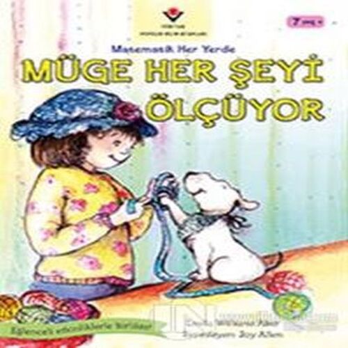 Müge Her Şeyi Ölçüyor - Matematik Her Yerde Müge Her Şeyi Ölçüyor - Matematik Her Yerde