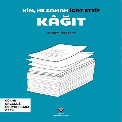 Kim, Ne Zaman İcat Etti? Kâğıt Kim, Ne Zaman İcat Etti? Kâğıt