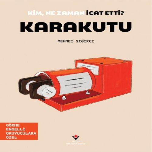 Kim, Ne Zaman İcat Etti? Karakutu Kim, Ne Zaman İcat Etti? Karakutu
