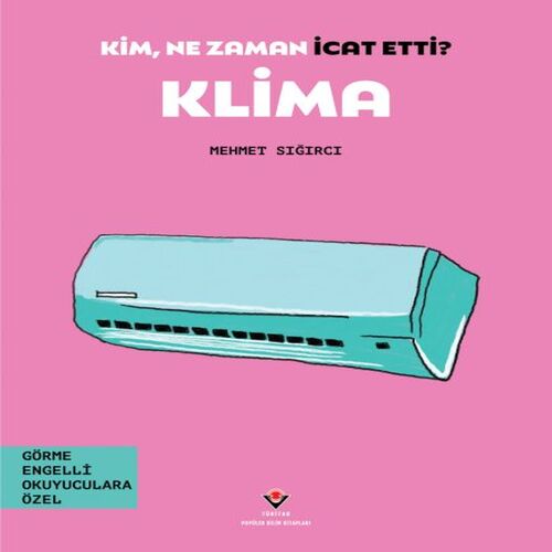 Kim, Ne Zaman İcat Etti? Klima Kim, Ne Zaman İcat Etti? Klima