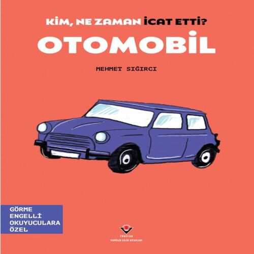 Kim, Ne Zaman İcat Etti? Otomobil Kim, Ne Zaman İcat Etti? Otomobil