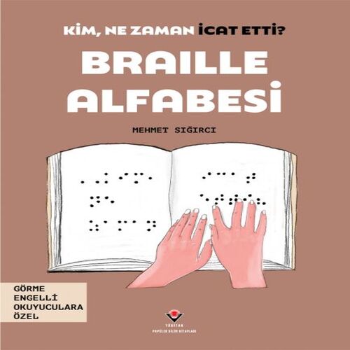 Kim, Ne Zaman İcat Etti? Braille Alfabesi Kim, Ne Zaman İcat Etti? Braille Alfabesi