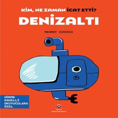 Kim, Ne Zaman İcat Etti? Denizaltı Kim, Ne Zaman İcat Etti? Denizaltı