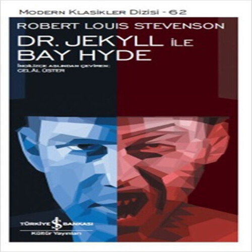 Dr. Jekyll ile Bay Hyde - Modern Klasikler Dizisi Dr. Jekyll ile Bay Hyde - Modern Klasikler Dizisi