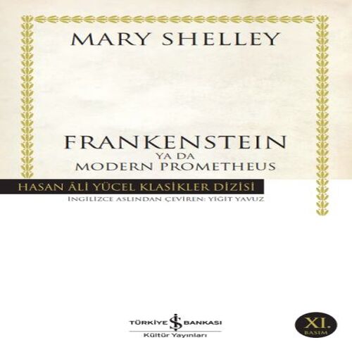 Frankenstein Ya Da Modern Prometheus - Hasan Ali Yücel Klasikleri Frankenstein Ya Da Modern Prometheus - Hasan Ali Yücel Klasikleri