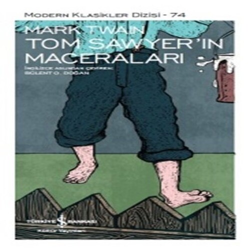 Tom Sawyerin Maceraları - Modern Klasikler Dizisi Tom Sawyerin Maceraları - Modern Klasikler Dizisi
