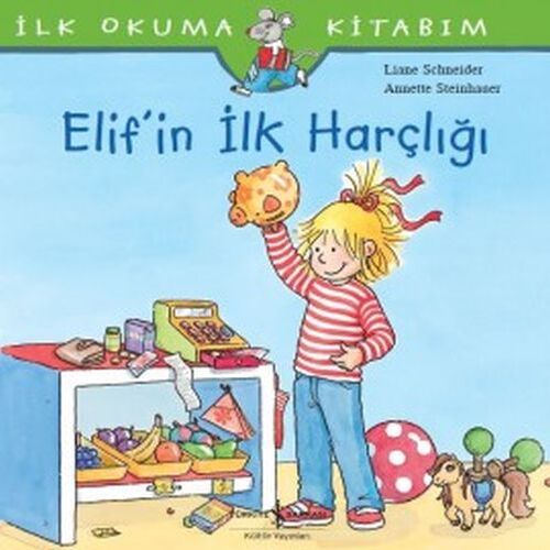 İlk Okuma Kitabım - Elif'in İlk Harçlığı İlk Okuma Kitabım - Elif'in İlk Harçlığı