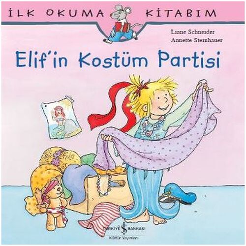 İlk Okuma Kitabım Elif'in Kostüm Partisi İlk Okuma Kitabım Elif'in Kostüm Partisi