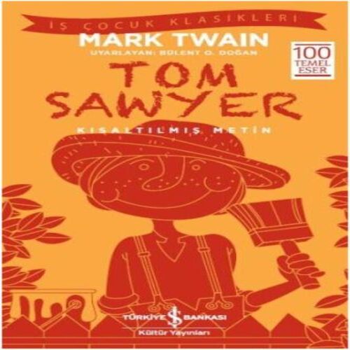 Tom Sawyer (Kısaltılmış Metin) Tom Sawyer (Kısaltılmış Metin)