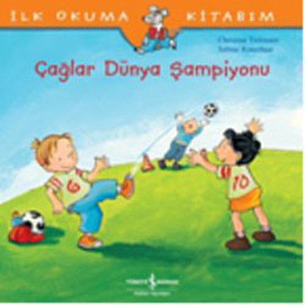 İlk Okuma Kitabım Çağlar Dünya Şampiyonu İlk Okuma Kitabım Çağlar Dünya Şampiyonu