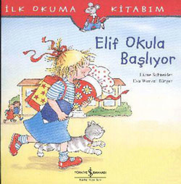 İlk Okuma Kitabım Elif Okula Başlıyor İlk Okuma Kitabım Elif Okula Başlıyor