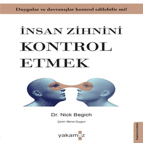 İnsan Zihnini Kontrol Etmek İnsan Zihnini Kontrol Etmek
