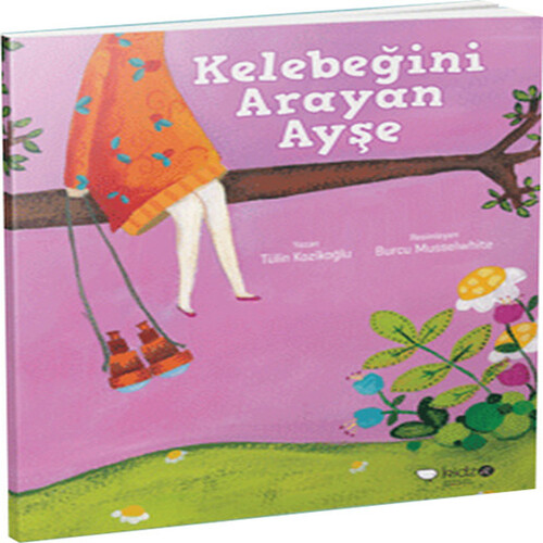 Kelebeğini Arayan Ayşe Kelebeğini Arayan Ayşe