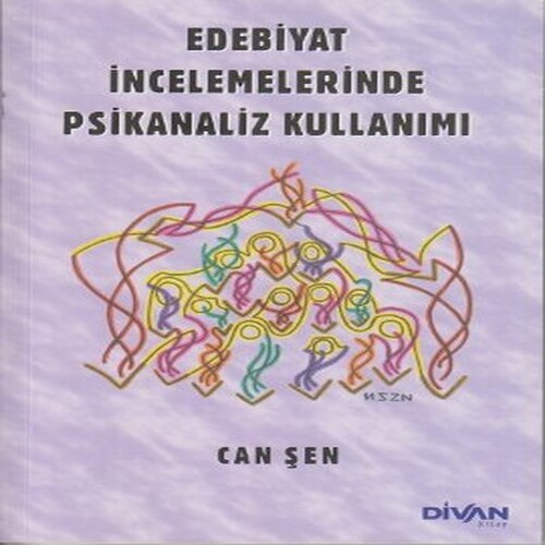 Edebiyat İncelemelerinde Psikanaliz Kullanımı Edebiyat İncelemelerinde Psikanaliz Kullanımı