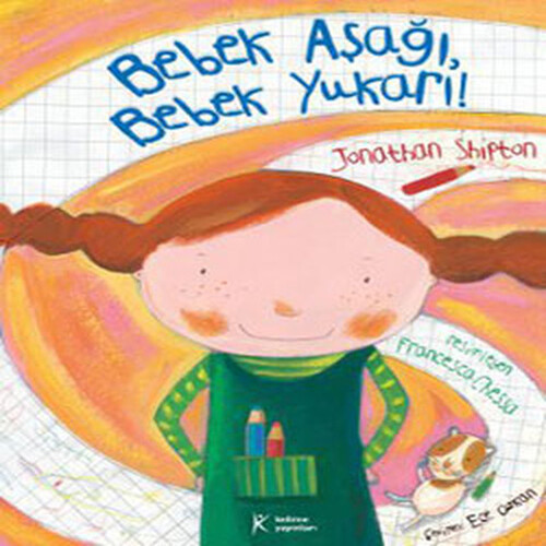 Bebek Aşağı Bebek Yukarı! Bebek Aşağı Bebek Yukarı!