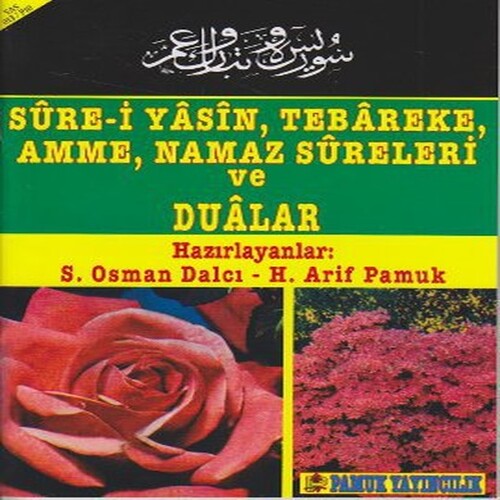 Sure-i Yasin, Tebareke, Amme, Namaz Sureleri ve Dualar (Yas-013/P10) Sure-i Yasin, Tebareke, Amme, Namaz Sureleri ve Dualar (Yas-013/P10)