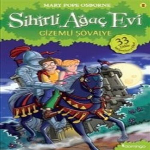 Sihirli Ağaç Evi 02 - Gizemli Şövalye Sihirli Ağaç Evi 02 - Gizemli Şövalye