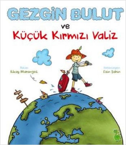Gezgin Bulut ve Küçük Kırmızı Valiz Gezgin Bulut ve Küçük Kırmızı Valiz